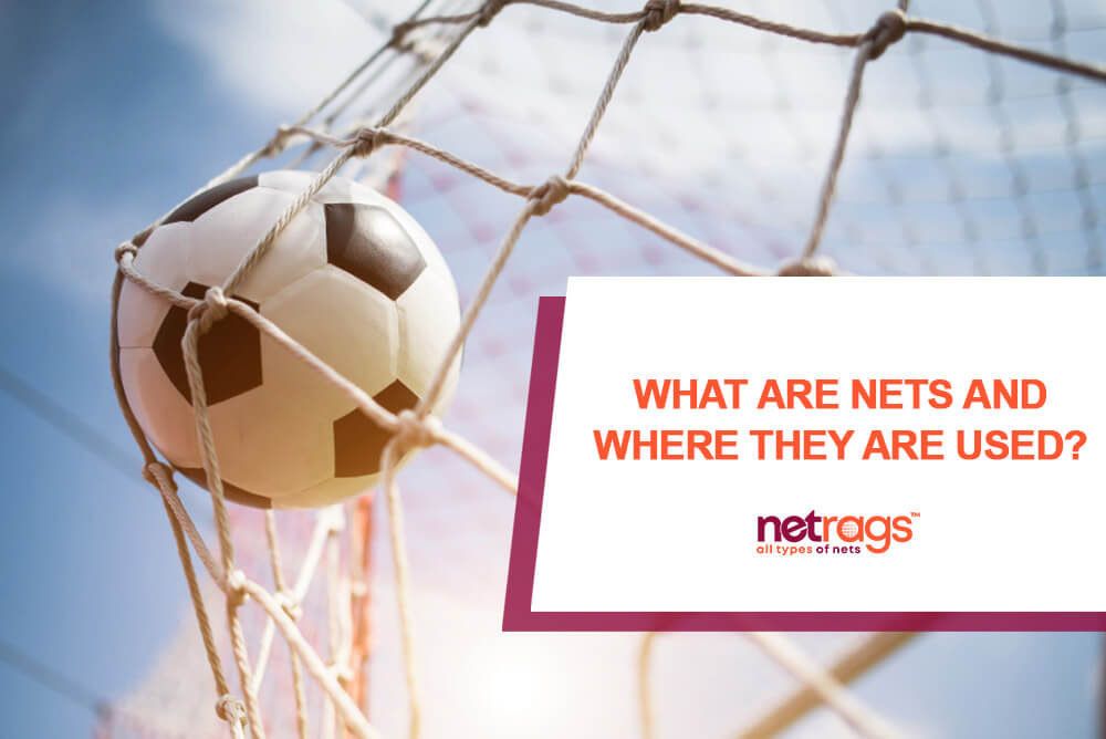 What Are Nets and Where They Are Used? Netrags