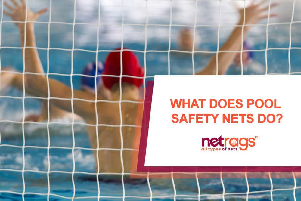 What does Pool Safety Nets Do? Netrags Sports Nets Safety Nets